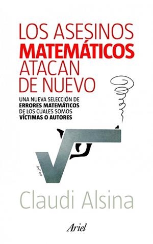 ASESINOS MATEMÁTICOS ATACAN DE NUEVO, LOS | 9788434400146 | ALSINA, CLAUDI