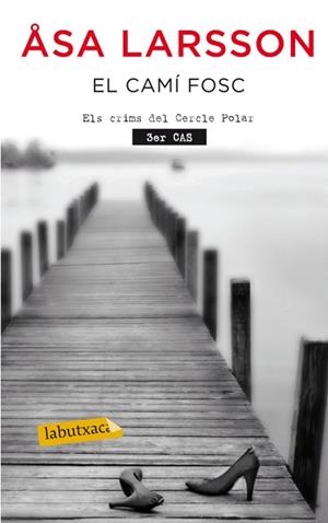 CAMÍ FOSC, EL | 9788499304830 | ASA LARSSON