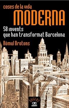 COSES DE LA VIDA MODERNA | 9788472460935 | BROTONS, RÒMUL