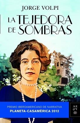 TEJEDORA DE SOMBRAS (PREMIO CASAMERICA 2012) | 9788408110781 | VOLPI ESCALANTE, JORGE