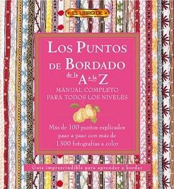 LOS PUNTOS DEL BORDADO DE LA A A LA Z. MANUAL COMPLETO PARA | 9788496550520 | "VV.AA"