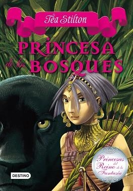 PRINCESAS REINO FANTASIA 4. PRINCESAS DEL BOSQUE | 9788408111504 | STILTON, TEA