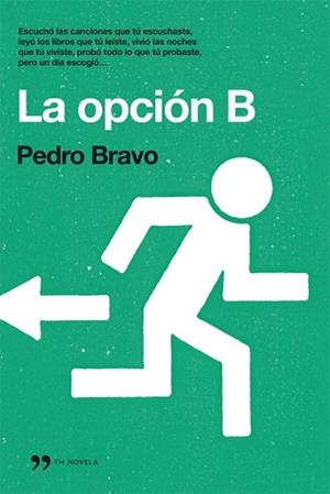 LA OPCION B | 9788499981062 | BRAVO, PEDRO
