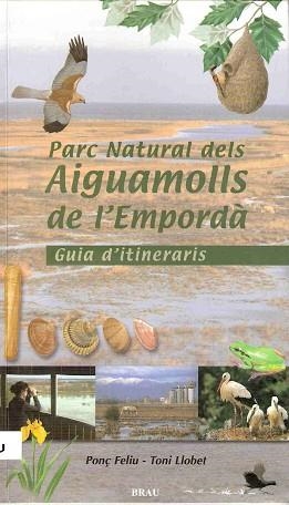 PARC NATURAL DELS AIGUAMOLLS DE L'EMPORDA | 9788488589897 | FELIU LATORRE, PONÇ