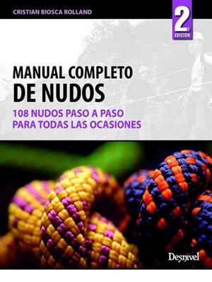 MANUAL COMPLETO DE NUDOS | 9788498292114 | BIOSCA ROLLAND, CRISTIAN