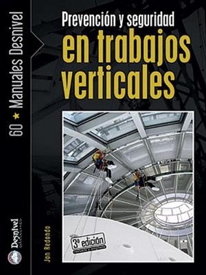 PREVENCION Y SEGURIDAD EN TRABAJOS VERTICALES | 9788498291544 | REDONDO, JON MIREN