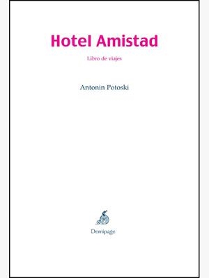 HOTEL AMISTAD | 9788493380137 | POTOSKI, ANTONIN