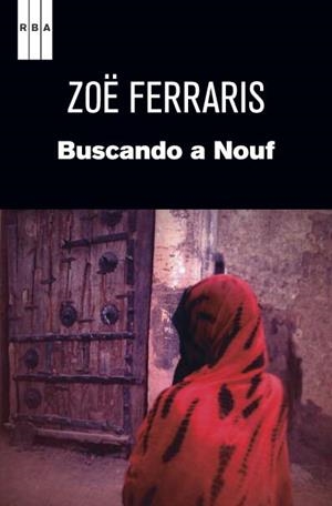 BUSCANDO A NOUF | 9788490063088 | FERRARIS,ZOE