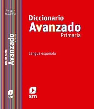 DICCIONARIO AVANZADO PRIMARIA 12 | 9788467552423 | EQUIPO EDICIONES SM,
