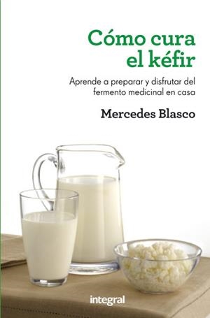 COMO CURA EL KEFIR | 9788415541196 | BLASCO,MERCEDES