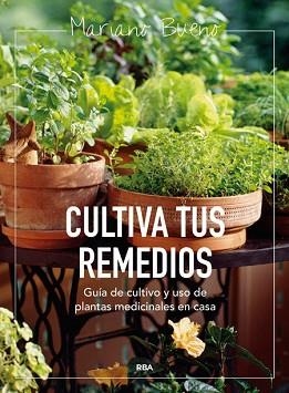 CULTIVA TUS REMEDIOS | 9788415541219 | BUENO,MARIANO