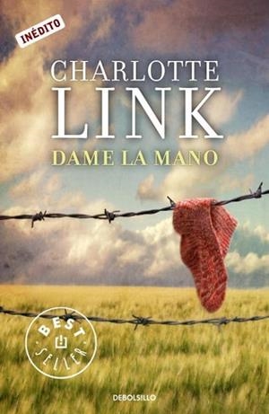DAME LA MANO.(BESTSELLER) | 9788499897134 | LINK, CHARLOTTE