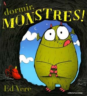 A DORMIR, MONSTRES! | 9788426138910 | ED VERE