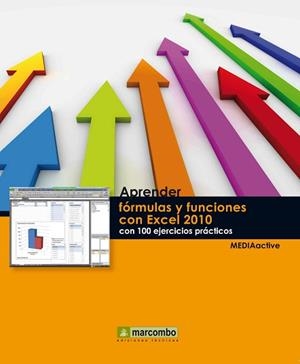 APRENDER FÓRMULAS Y FUNCIONES CON EXCEL 2010 CON 100 EJERCIC | 9788426718198 | MEDIAACTIVE
