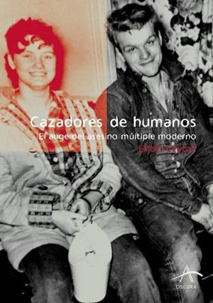 CAZADORES DE HUMANOS- EL AUGE DEL ASESINO MULTIPLE | 9788484282563 | LEYTON, ELLIOT