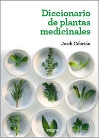 DICCIONARIO DE PLANTAS MEDICINALES | 9788415541363 | CEBRIAN , JORDI