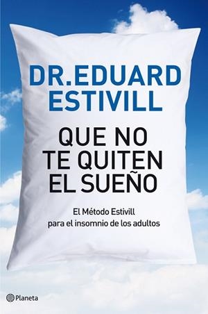 QUE NO TE QUITE EL SUEÑO | 9788408004813 | ESTIVILL, EDUARD