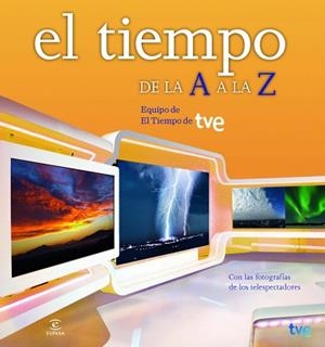 TIEMPO DE LA A A LA Z | 9788467008937 | EQUIPO DE EL TIEMPO DE TVE/RTVE
