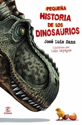 PEQUEÑA HISTORIA DE LOS DINOSAURIOS | 9788467008890 | JOSÉ LUIS SANZ GARCÍA