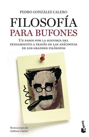 FILOSOFÍA PARA BUFONES | 9788408005223 | PEDRO GONZÁLEZ CALERO