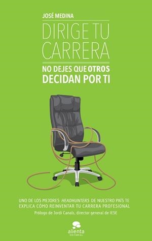 DIRIGE TU CARRERA | 9788415320753 | MEDINA, JOSE LUIS