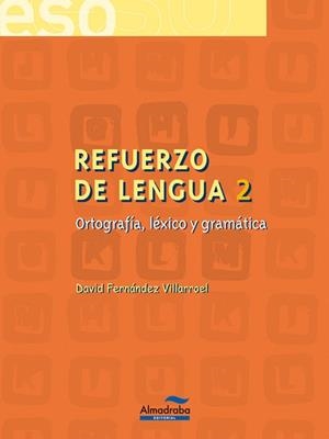 REFUERZO DE LENGUA 2. ORTOGRAFÍA, LÉXICO Y GRAMÁTICA | 9788483083765 | FERNÁNDEZ, DAVID