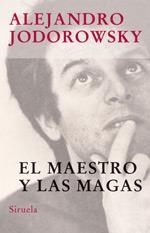 MAESTRO Y LAS MAGAS LT-206 | 9788478448500 | JODOROWSKY, ALEJANDRO