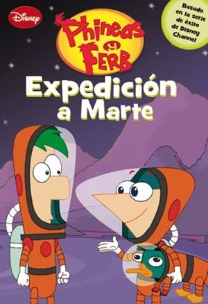 PHINEAS Y FERB. EXPEDICIÓN A MARTE | 9788499513591 | DISNEY