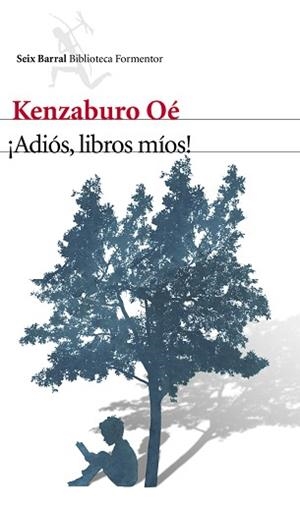 ADIOS, LIBROS MIOS! | 9788432210129 | OÉ, KENZABURO