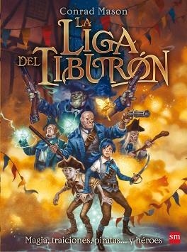 LIGA DEL TIBURON | 9788467556834 | CONRAD MASON