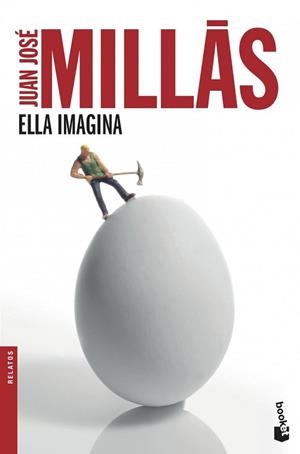 ELLA IMAGINA | 9788432210464 | JUAN JOSÉ MILLÁS