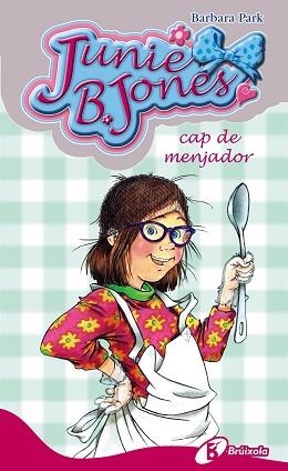 JUNIE B. JONES, CAP DE MENJADOR | 9788499064246 | PARK, BARBARA