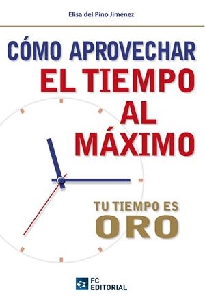 COMO APROVECHAR EL TIEMPO AL MAXIMO | 9788415683032 | DEL PINO JIMENEZ