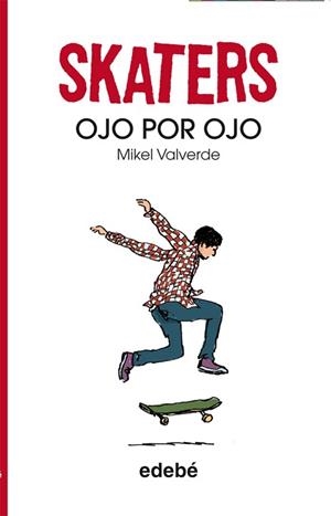 SKATERS OJO POR OJO | 9788468304830 | VALVERDE, MIKEL