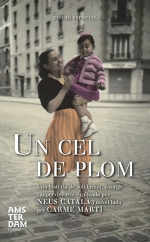 UN CEL DE PLOM - ED. ESPECIAL | 9788492941896 | CARME MARTI CANTI