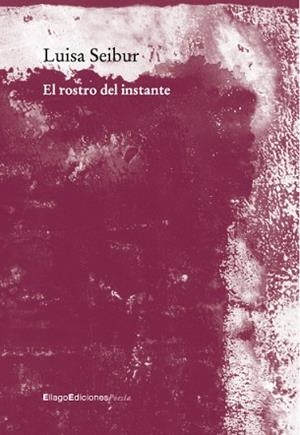 EL ROSTRO DEL INSTANTE | 9788492965281 | SEIBURM, LUISA