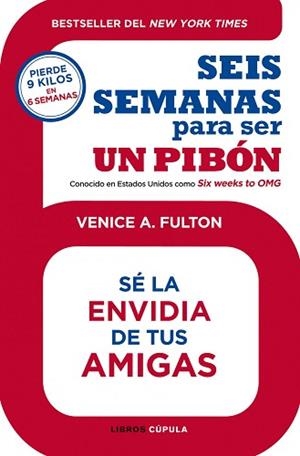 SEIS SEMANAS PARA SER UN PIBON | 9788448008208 | FULTON VENICE A
