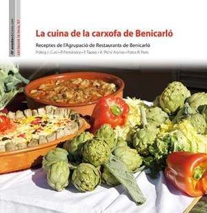 CUINA DE LA CARXOFA DE BENICARLÓ, LA | 9788415221555 | AGRUPACIÓ DE RESTAURANTS DE BENICARLÓ