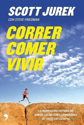 CORRER COMER VIVIR | 9788499982441 | JUREK SCOTT
