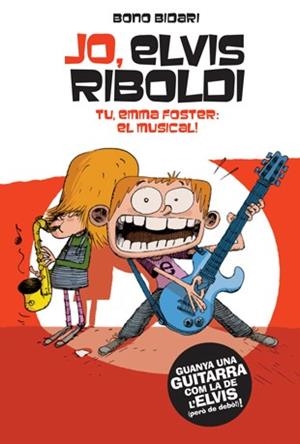 JO, ELVIS RIBOLDI TU, EMMA FOSTER: EL MUSICAL 4 | 9788424646233 | BIDARI, BODO