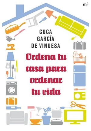 ORDENA TU CASA PARA ORDENAR TU VIDA | 9788427038981 | GARCÍA DE VINUESA, CUCA
