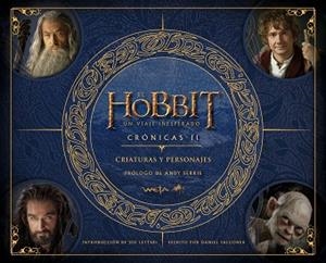 HOBBIT: UN VIAJE INESPERADO. CRÓNICAS. CRIATURAS Y PERSON | 9788445001257 | TOLKIEN, J. R. R.