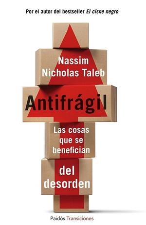 ANTIFRÁGIL. LAS COSAS QUE SE BENEFICIAN DEL DESORDEN | 9788449328640 | TALEV, NASSIM NICOLAS