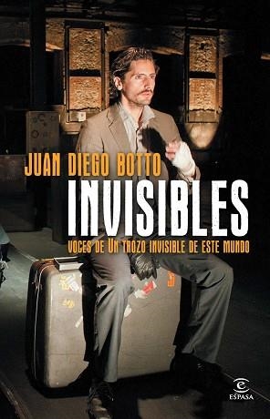 INVISIBLES VOCES DE UN TROZO INIVISIBLE DE ESTE MUNDO | 9788467024616 | BOTTO, JUAN DIEGO