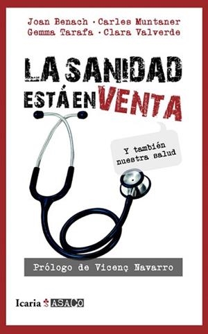 SANIDAD ESTÁ EN VENTA | 9788498884302 | BENACH ROVIRA, JOAN/MUNTANER BONET, CARLES/TARAFA