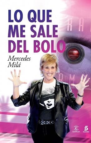 LO QUE ME SALE DEL BOLO | 9788467024241 | MERCEDES MILÁ