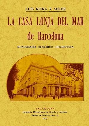 CASA LONJA DEL MAR DE BARCELONA, LA | 9788497618359 | RIERA Y SOLER, LUIS