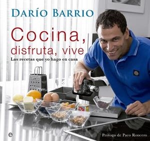 COCINA, DISFRUTA, VIVE | 9788499708096 | BARRIO, DARIO