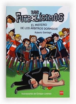  EL MISTERIO DE LOS ARBITROS DORMIDO | 9788467561357 | SANTIAGO, ROBERTO