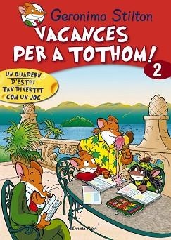 VACANCES PER TOTHOM 2. | 9788415790778 | GERONIMO STILTON